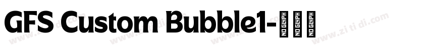 GFS Custom Bubble1字体转换